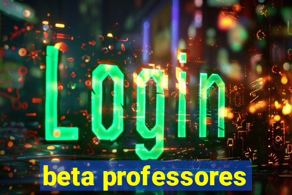 beta professores